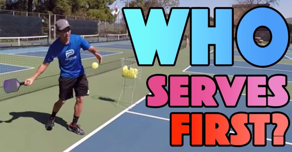 How Do You Determine Who Serves First in Pickleball