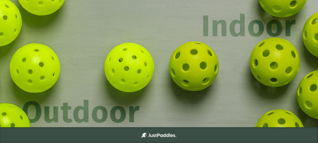 What is the Difference between an Indoor Pickleball And an Outdoor Pickleball